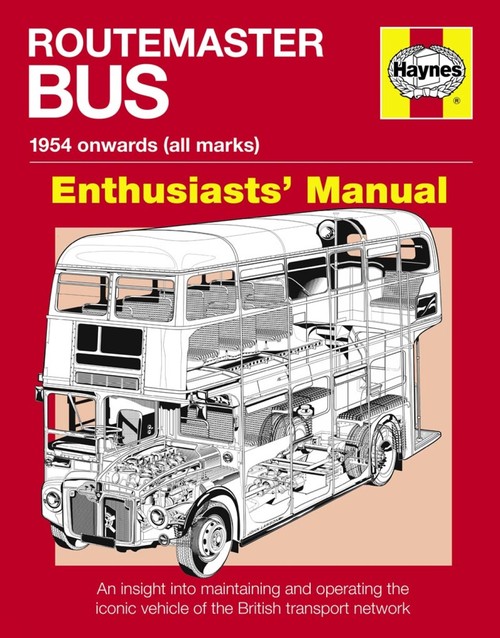Routemaster Bus Owners' Enthusiasts' Manual