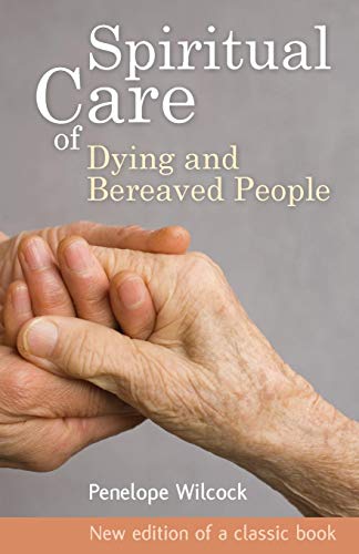 Spiritual Care of Dying and Bereaved People
