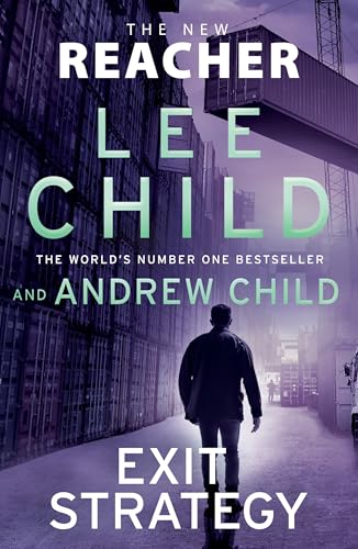 Child, Lee - Exit Strategy: Don't miss Reacher's high-octane, gripping new 2025 adventure from the global bestselling authors (Jack Reacher, 30)