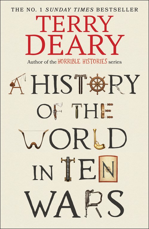 Terry Deary - A History of The World in Ten Wars