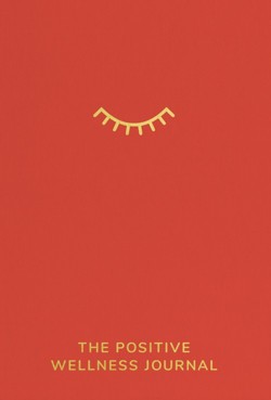 The Positive Wellness Journal