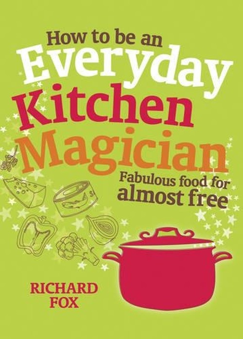 How to be an Everyday Kitchen Magician