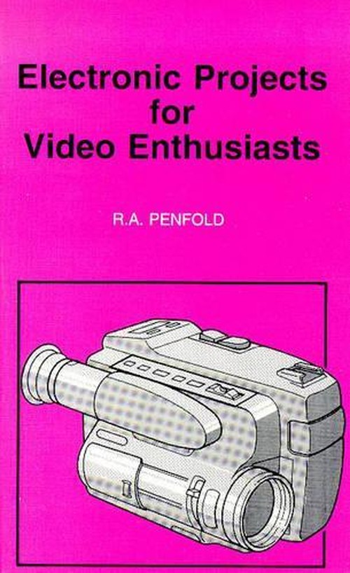 Electronic Projects for Video Enthusiasts
