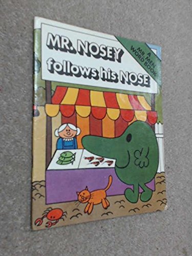 Mr. Nosey Follows His Nose