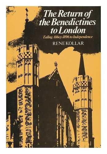 The Return of the Benedictines to London