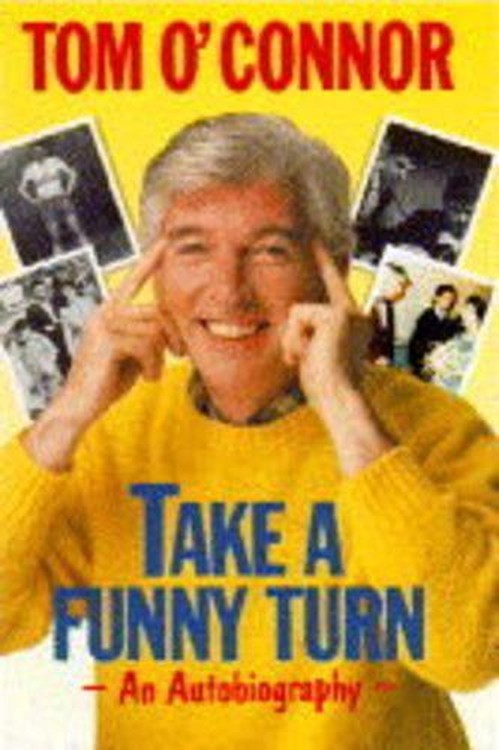 TAKE A FUNNY TURN, AN AUTOBIOGRAPHY