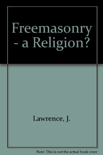 Freemasonry - a Religion?