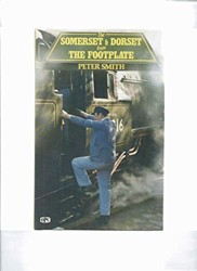 Somerset and Dorset from the Footplate