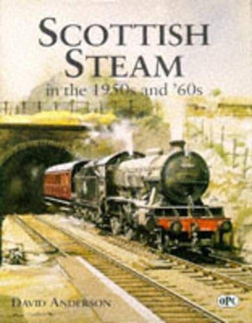 Scottish Steam in the 1950s and '60s