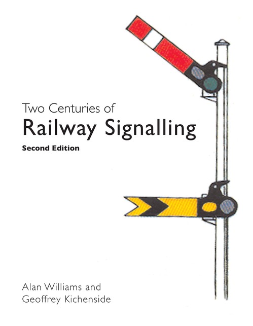 Two Centuries of Railway Signalling
