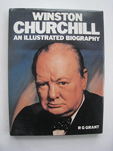 Winston Churchill: An Illustrated Biography
