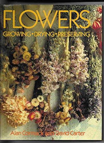 Flowers Growing Drying Preserving