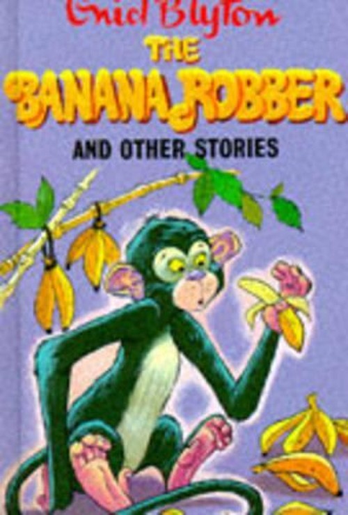 The Banana Robber and Other Stories