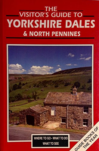 Visitor's Guide to Yorkshire Dales and North Pennines
