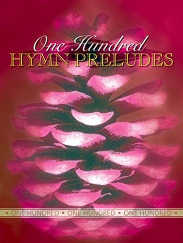 One Hundred Hymn Preludes