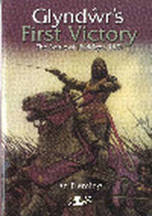 Glyndwr's First Victory - The Battle of Hyddgen 1401