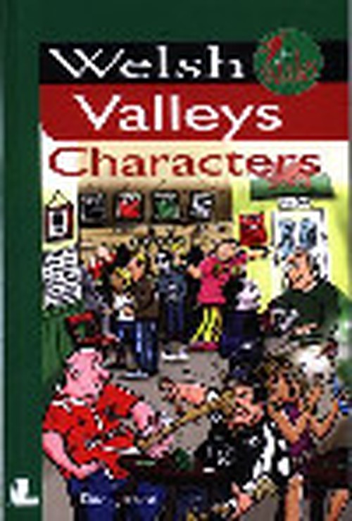 It's Wales: Welsh Valleys Characters