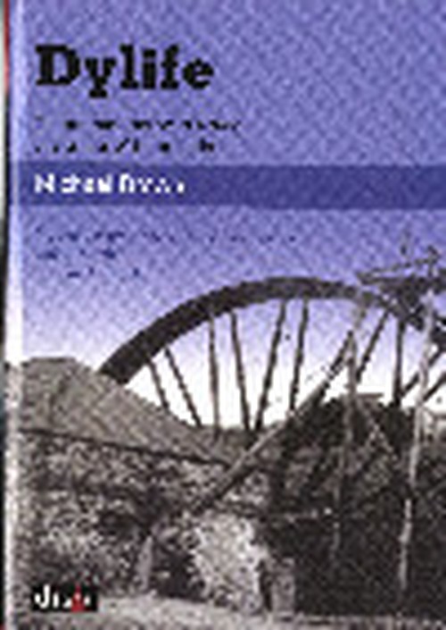 Dylife - The Industrial and Social History of a Famous Welsh Lead Mine