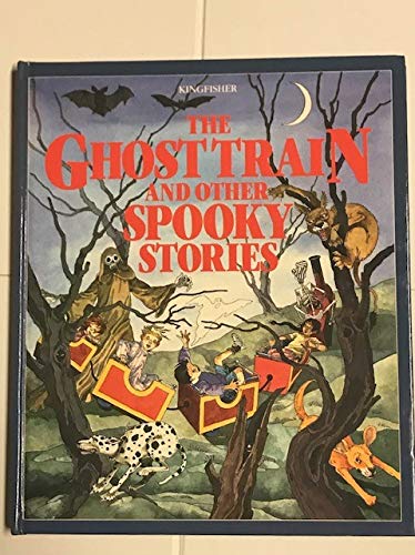 The Ghost Train and Other Spooky Stories