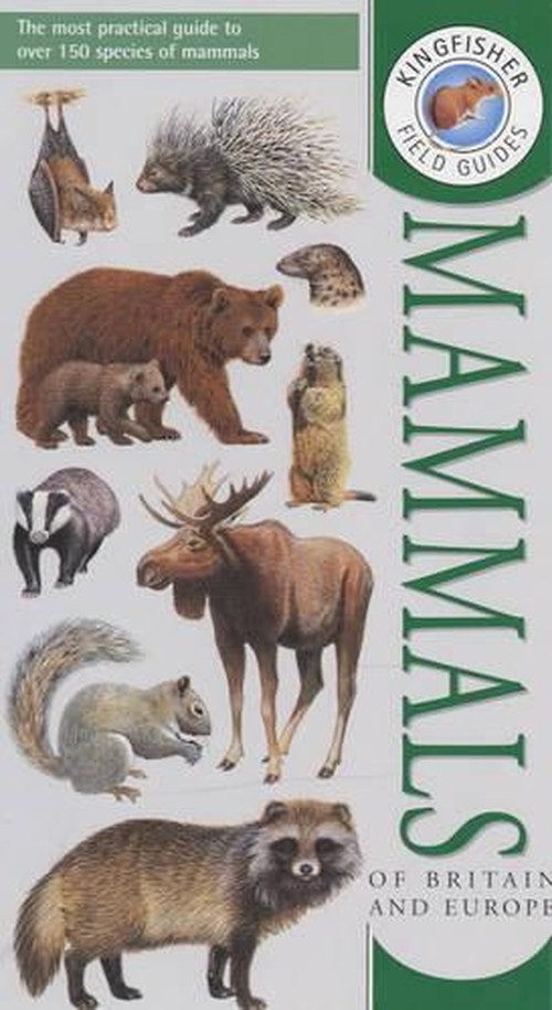 Field Guide to the Mammals of Britain and Europe