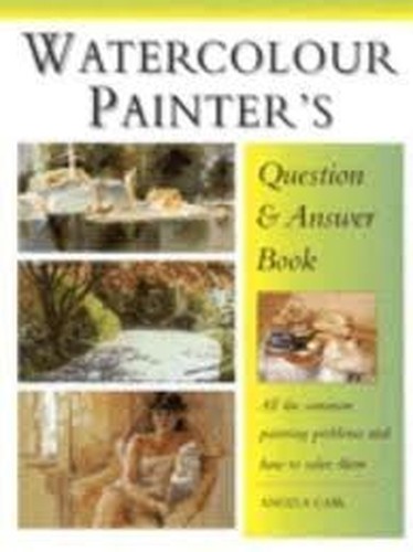 Watercolour Painter's Question & Answer Book