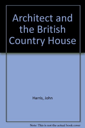 Architect and the British Country House