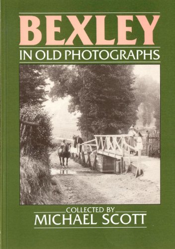 Bexley in Old Photographs