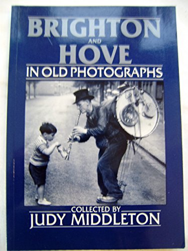 Brighton and Hove in Old Photographs