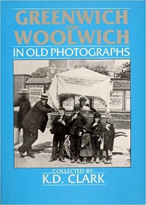 Greenwich and Woolwich In Old Photographs
