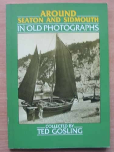 Around Seaton and Sidmouth in Old Photographs