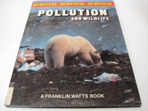 Pollution and Wild Life