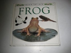 See How They Grow:  03 Frog