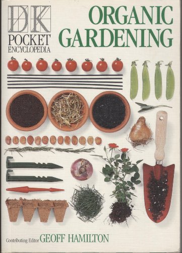 DK Pocket Encyclopedia:  10 Organic Gardening