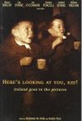 Here's Looking at You Kid