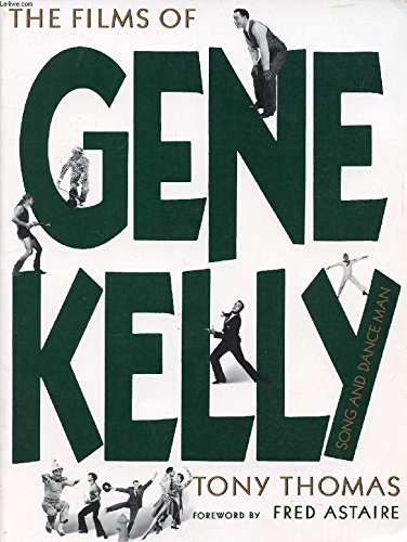 The Films of Gene Kelly - Song and Dance Man