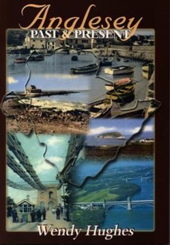 Anglesey past and Present