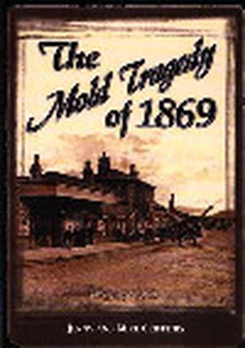 Mold Tragedy of 1869, The