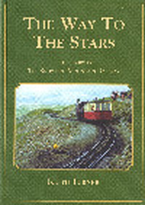 Way to the Stars, The - Story of the Snowdon Mountain Railway, The