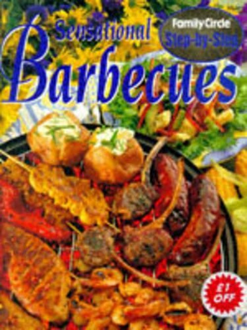 Step-by-Step Sensational Barbecues