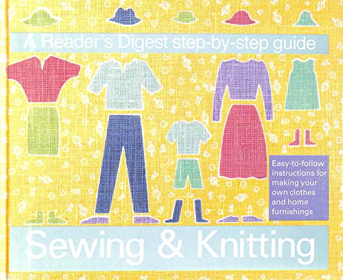 "Reader's Digest" Step-by-step Guide to Sewing and Knitting