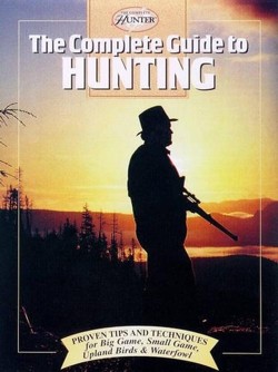 The Complete Guide to Hunting