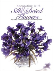 Decorating with Silk and Dried Flowers
