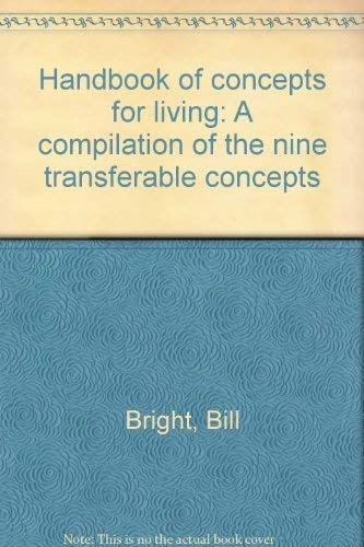 Handbook of concepts for living: A compilation of the nine transferable concepts