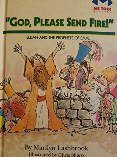 God, Please Send Fire!