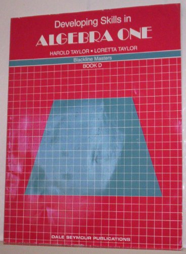 Developing Skills in Algebra One. Book D
