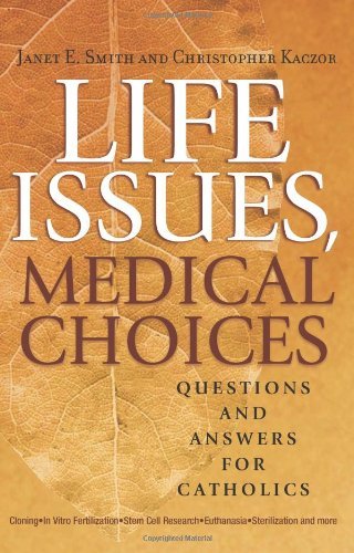 Life Issues, Medical Choices