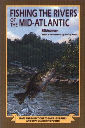 Fishing the Rivers of the Mid-Atlantic