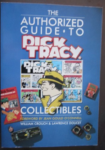 The Authorized Guide to Dick Tracy Collectables