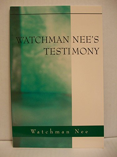 Watchman Nee's Testimony
