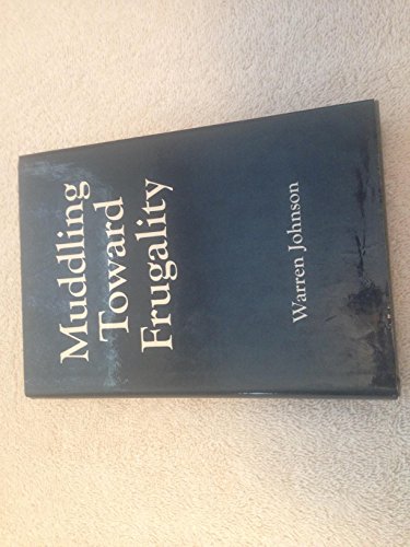 Muddling toward Frugality